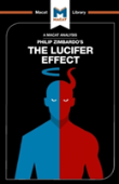 An Analysis Of Philip Zimbardo'S The Lucifer Effect