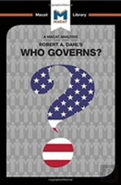An Analysis Of Robert A. Dahl'S Who Governs? Democracy And Power In An American City
