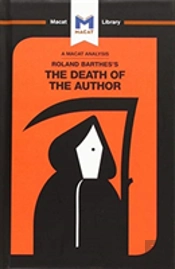 An Analysis Of Roland Barthes'S The Death Of The Author