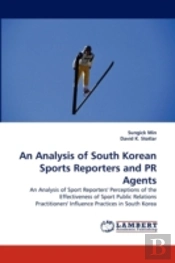An Analysis Of South Korean Sports Reporters And Pr Agents