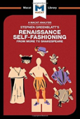 An Analysis Of Stephen Greenblatt'S Renaissance Self-Fashioning