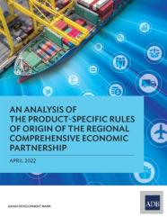An Analysis Of The Product-Specific Rules Of Origin Of The Regional Comprehensive Economic Partnership