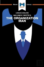 An Analysis Of William H. Whyte'S The Organization Man