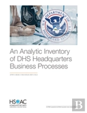 An Analytic Inventory Of Dhs Headquarters Business Processes