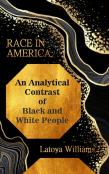 An Analytical Contrast Of Black And White People