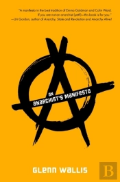 An Anarchist'S Manifesto