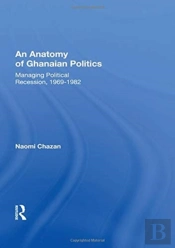 An Anatomy Of Ghanaian Politics