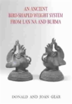 An Ancient Bird-Shaped Weight System From Lan Na And Burma