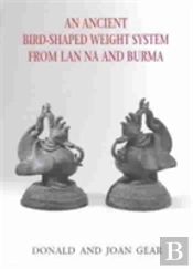 An Ancient Bird-Shaped Weight System From Lan Na And Burma