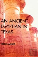 An Ancient Egyptian In Texas