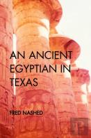 An Ancient Egyptian In Texas