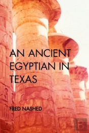 An Ancient Egyptian In Texas