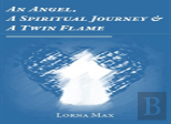 An Angel, A Spiritual Journey & A Twin Flame