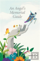 An Angel'S Memorial Guide