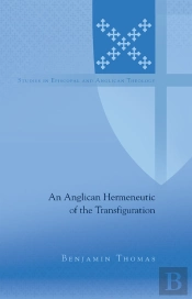 An Anglican Hermeneutic Of The Transfiguration