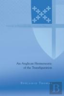 An Anglican Hermeneutic Of The Transfiguration
