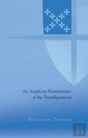 An Anglican Hermeneutic Of The Transfiguration