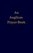 An Anglican Prayer Book