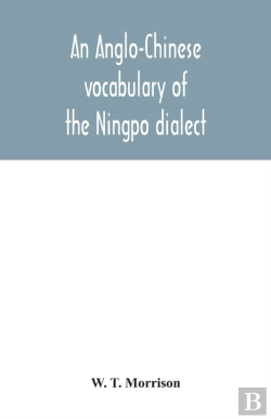 Bertrand.pt - An Anglo-Chinese Vocabulary Of The Ningpo Dialect