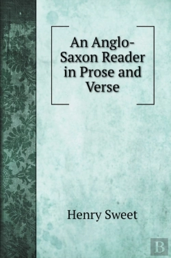 Bertrand.pt - An Anglo-Saxon Reader In Prose And Verse