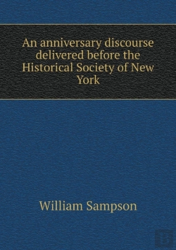 Bertrand.pt - An Anniversary Discourse Delivered Before The Historical Society Of New York