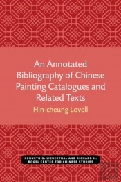 An Annotated Bibliography Of Chinese Painting Catalogues And Related Texts