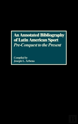Bertrand.pt - An Annotated Bibliography Of Latin American Sport