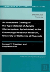 An Annotated Catalog Of The Type Material Of Aphytis (Hymenoptera: Aphelinidae) In The Entomology Research Museum, University Of California At Riverside