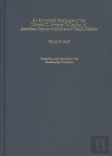 An Annotated Catalogue Of The Edward C. Atwater Collection Of American Popular Medicine And Health Reform