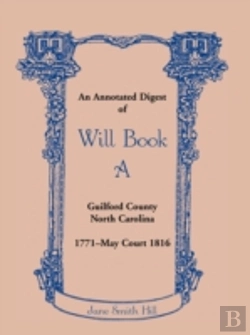 Bertrand.pt - An Annotated Digest Of Will Book A Guilf