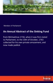 An Annual Abstract Of The Sinking Fund:F