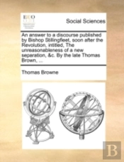 An Answer To A Discourse Published By Bi