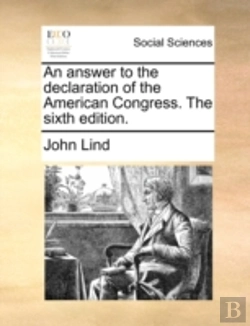 Bertrand.pt - An Answer To The Declaration Of The American Congress. The Sixth Edition.