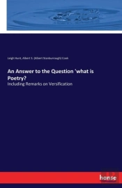 An Answer To The Question 'What Is Poetry?