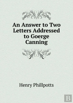 Bertrand.pt - An Answer To Two Letters Addressed To Goerge Canning
