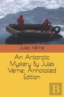 An Antarctic Mystery By Jules Verne