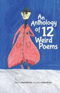 An Anthology Of 12 Weird Poems