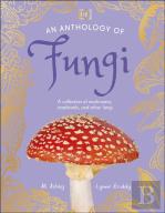 An Anthology Of Fungi