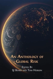 An Anthology Of Global Risk