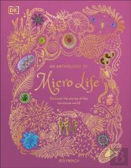 An Anthology Of Micro Life