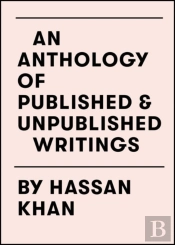 An Anthology Of Published & Unpublished Writings
