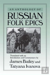 An Anthology Of Russian Folk Epics