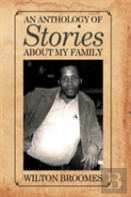 An Anthology Of Stories About My Family