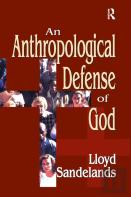 An Anthropological Defense Of God