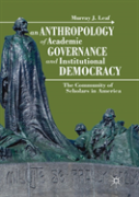 An Anthropology Of Academic Governance And Institutional Democracy