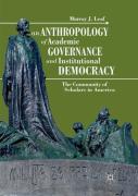 An Anthropology Of Academic Governance And Institutional Democracy
