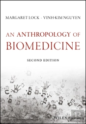 An Anthropology Of Biomedicine