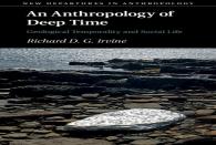 An Anthropology Of Deep Time
