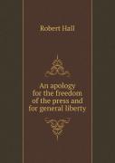 An Apology For The Freedom Of The Press And For General Liberty