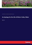 An Apology For The Life Of Mister Colley Cibber